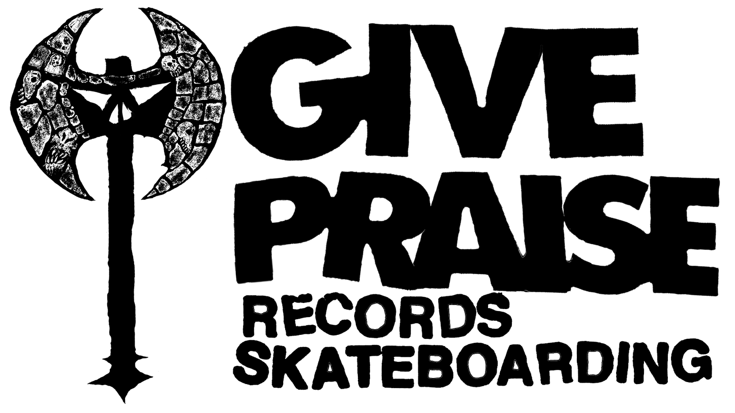 Give Praise Records and Skateboarding